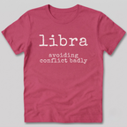 Libra Avoiding Conflict Badly T-Shirt