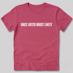 Once Voted Most Likely T-Shirt