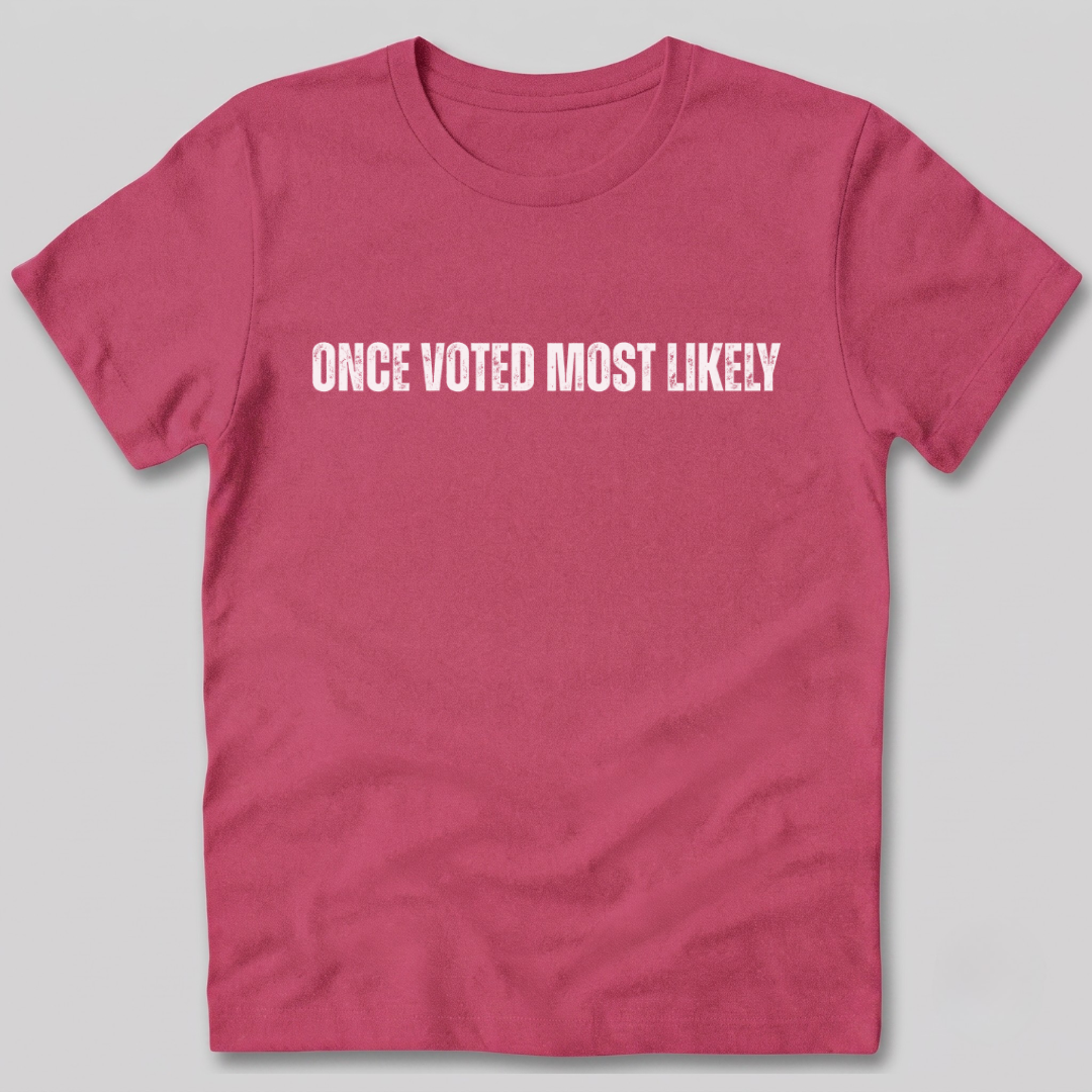 Once Voted Most Likely T-Shirt