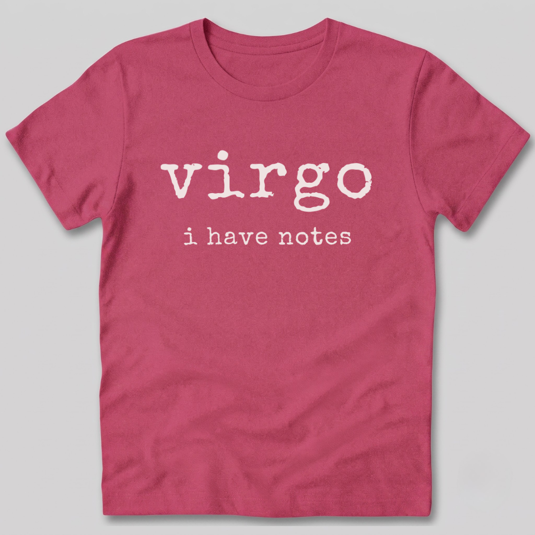 Virgo I Have Notes T-Shirt