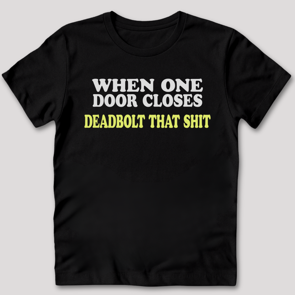 When One Door Closes T-Shirt