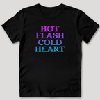 Hot Flash Cold Heart T-Shirt