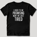 I Used to Be Driven Now I Need a Ride T-Shirt
