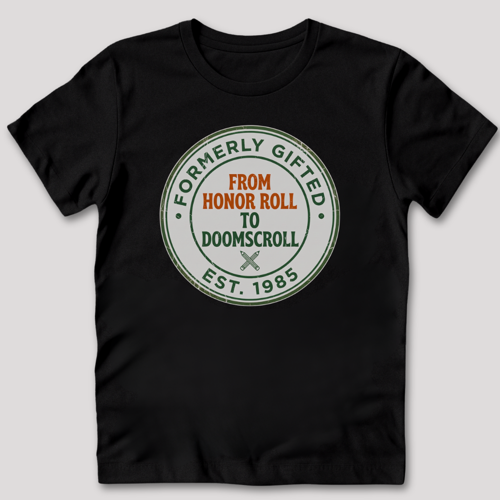 From Honor Roll to Doomscroll T-Shirt