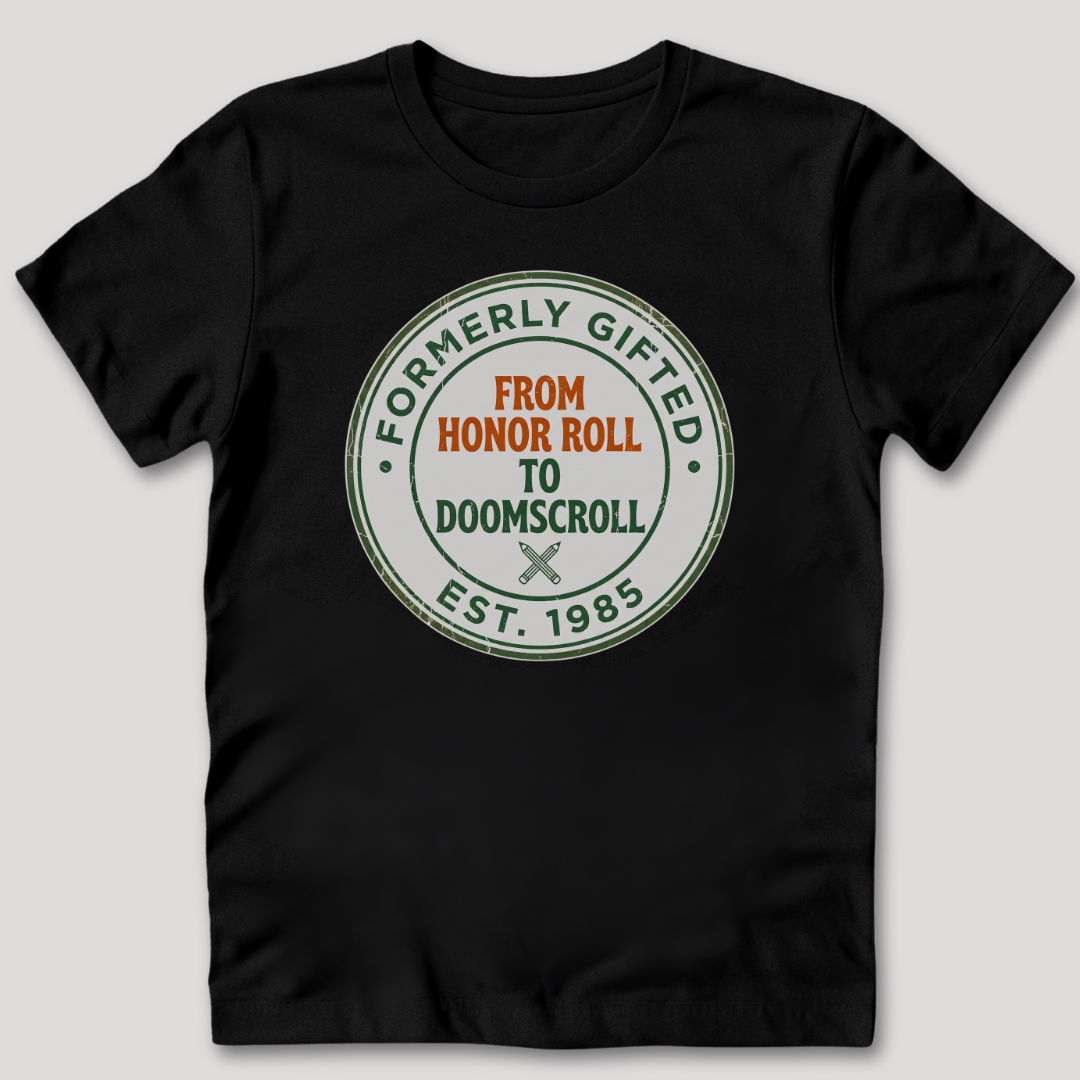 From Honor Roll to Doomscroll T-Shirt