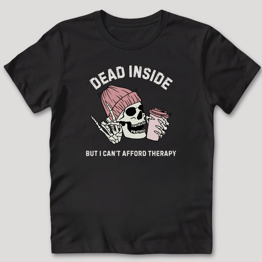 Can't Afford Therapy T-Shirt