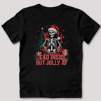 Dead Inside But Jolly AF T-Shirt