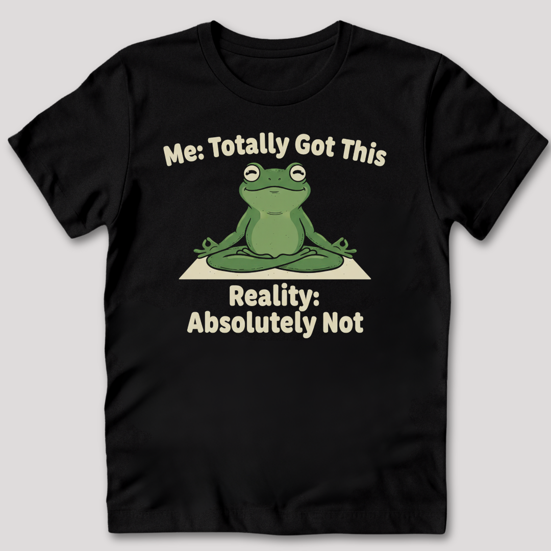 Totally Got This T-Shirt