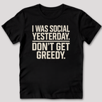 I Was Social Yesterday T-Shirt
