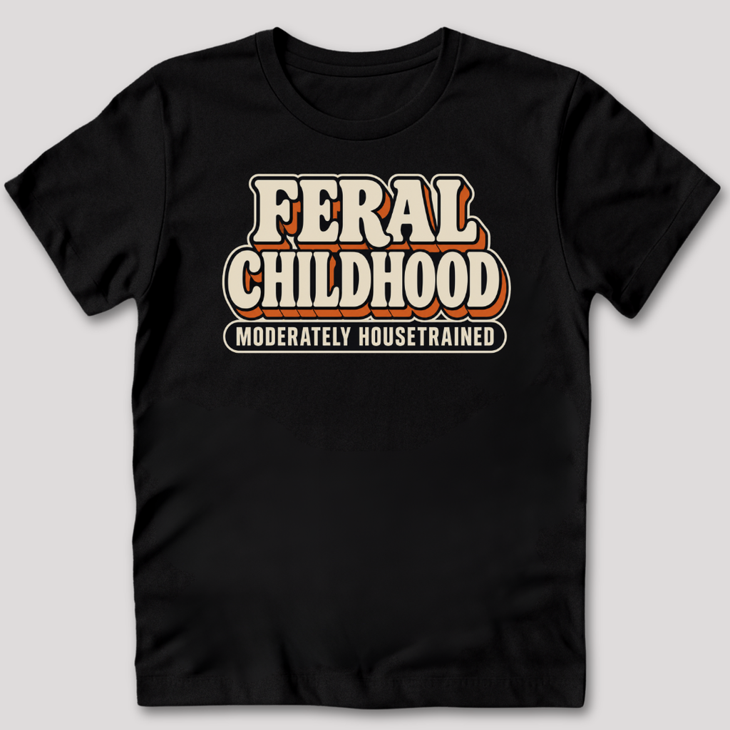 Feral Childhood Moderately Housetrained T-Shirt