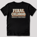 Feral Childhood Moderately Housetrained T-Shirt