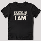 Avoiding It T-Shirt