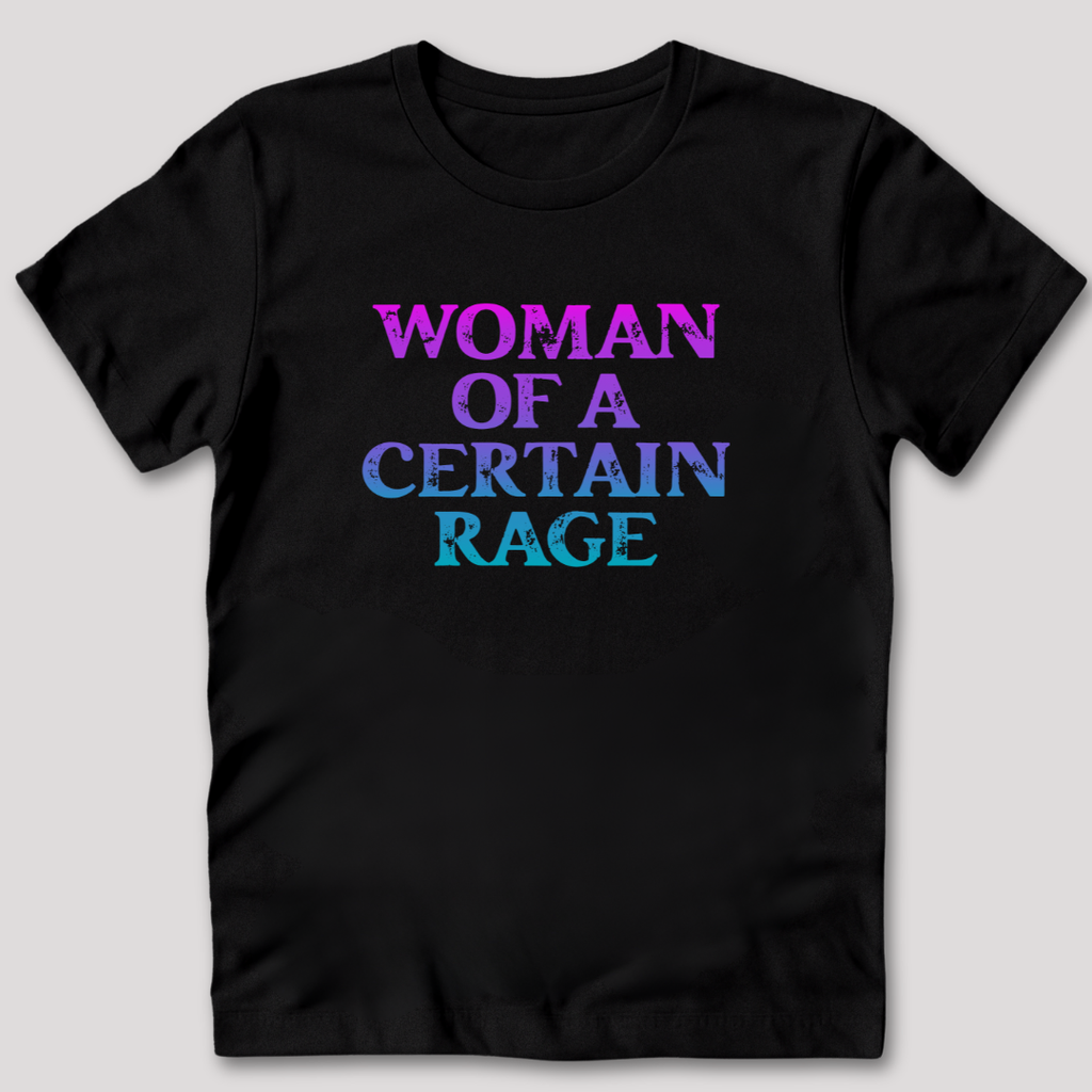 Women Of A Certain Rage T-Shirt
