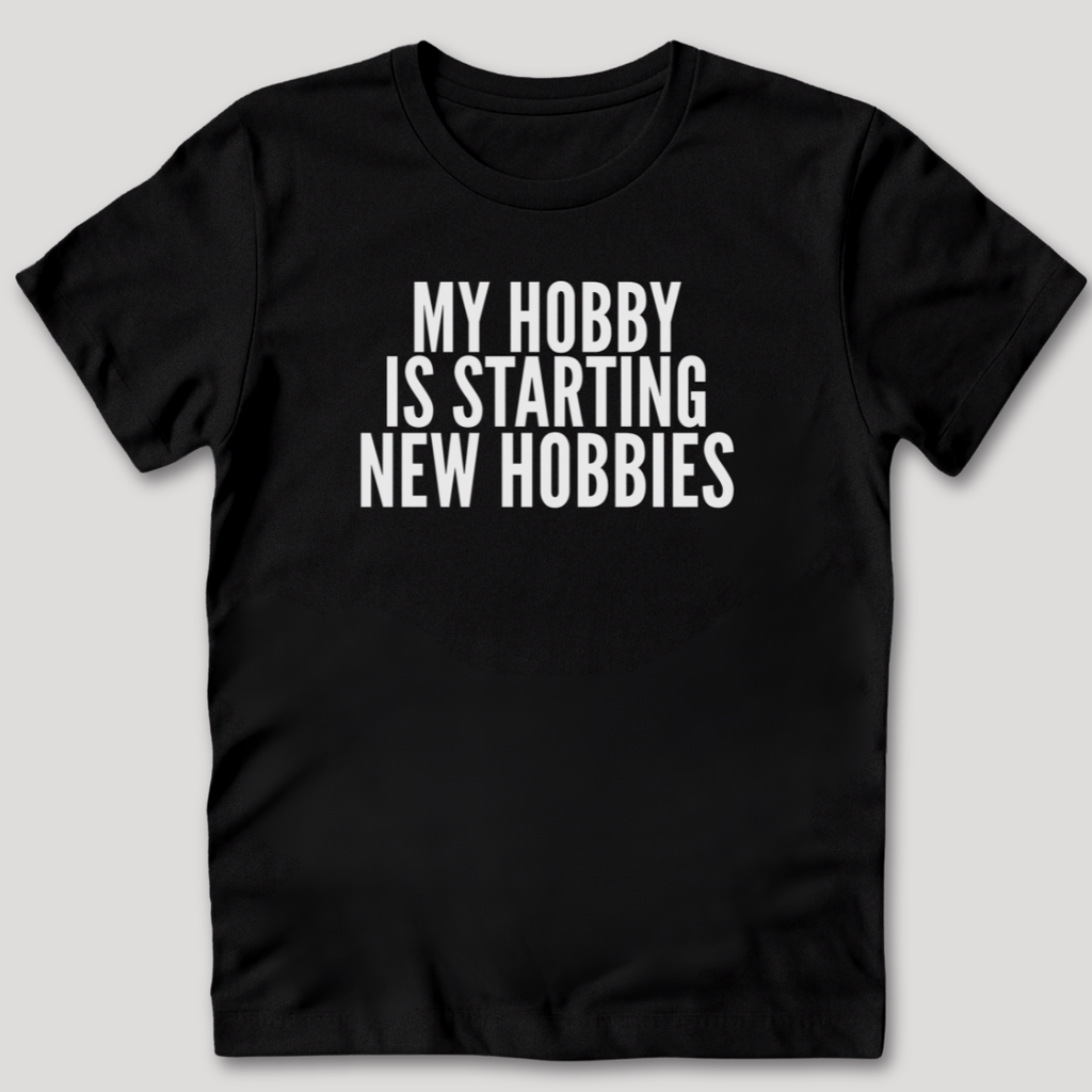 My Hobby T-Shirt