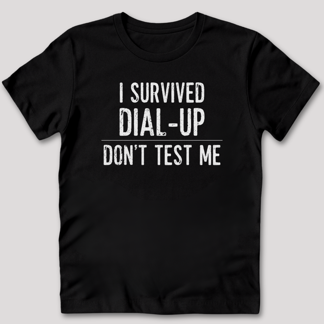 I Survived Dial-Up T-Shirt