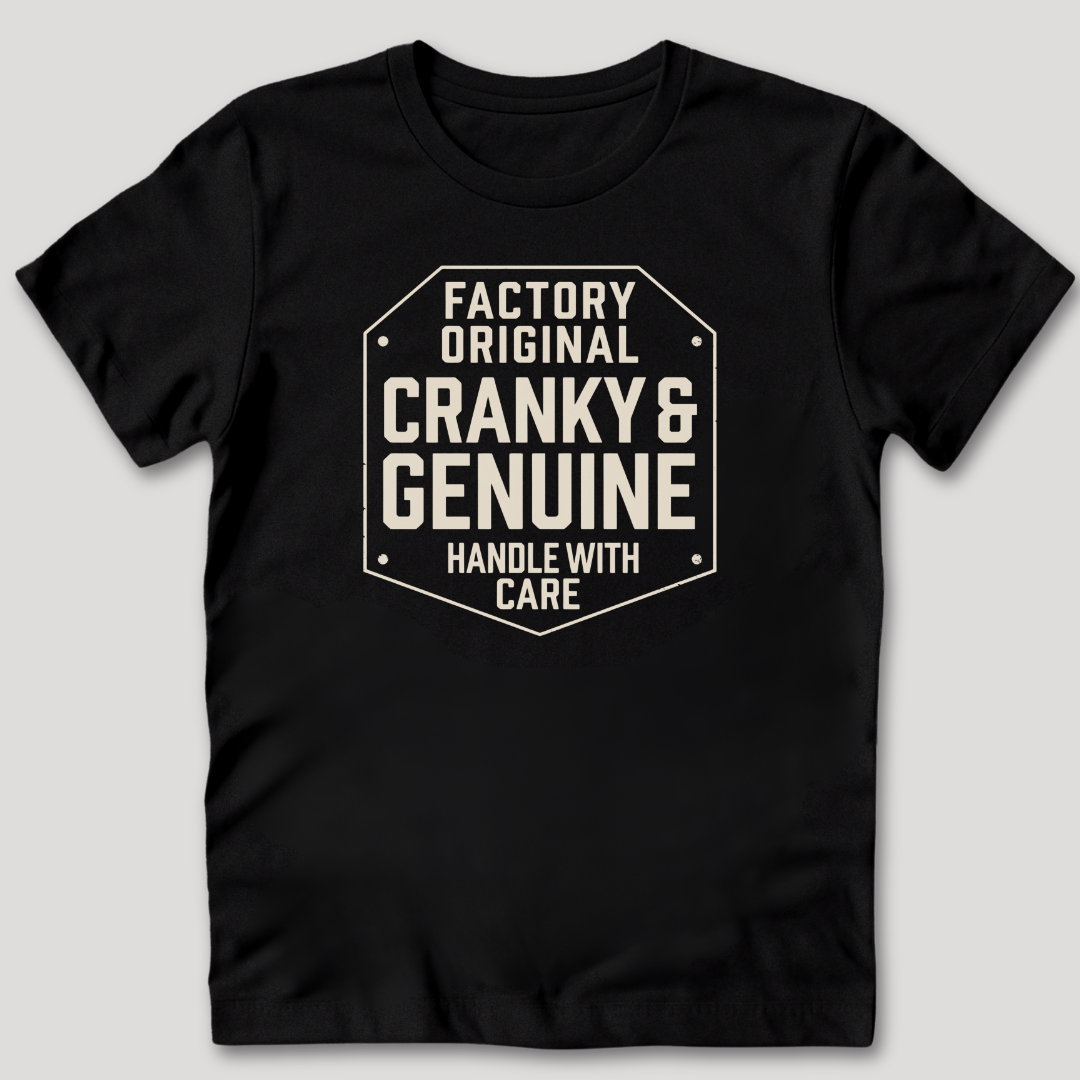 Cranky and Genuine T-Shirt