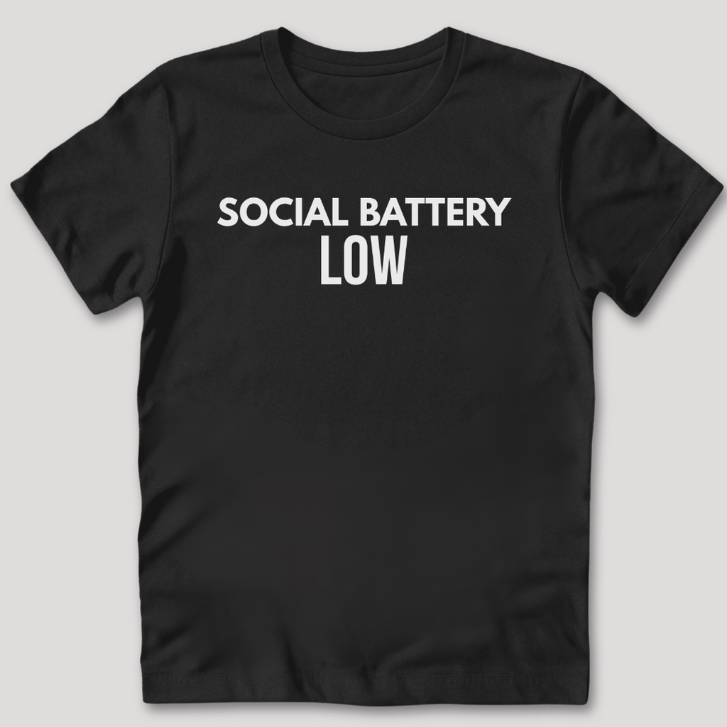 Social Battery Low T-Shirt