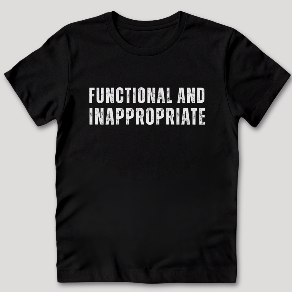 Functional And Inappropriate T-Shirt