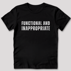 Functional And Inappropriate T-Shirt