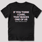 Caring Not Found T-Shirt