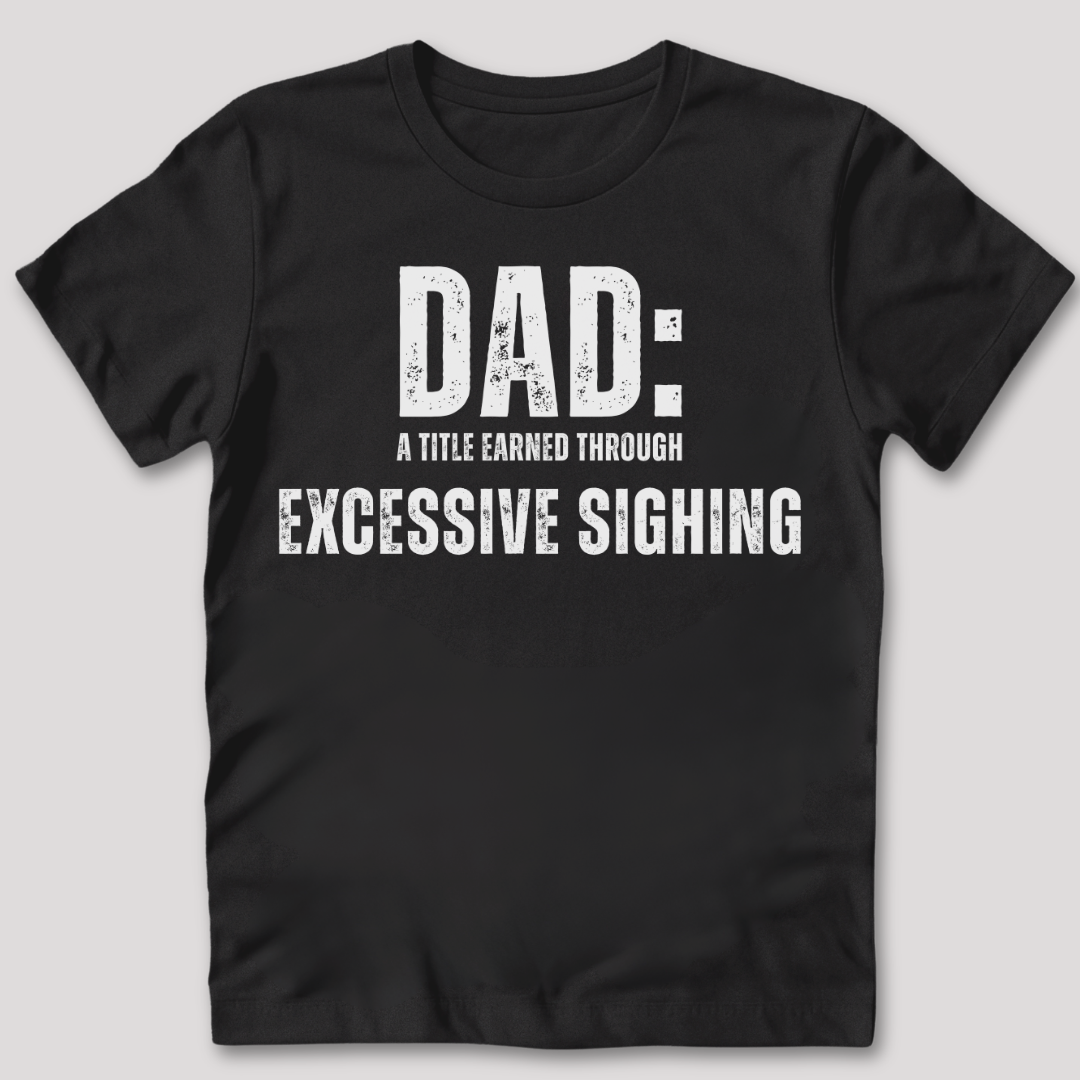 Excessive Sighing T-Shirt
