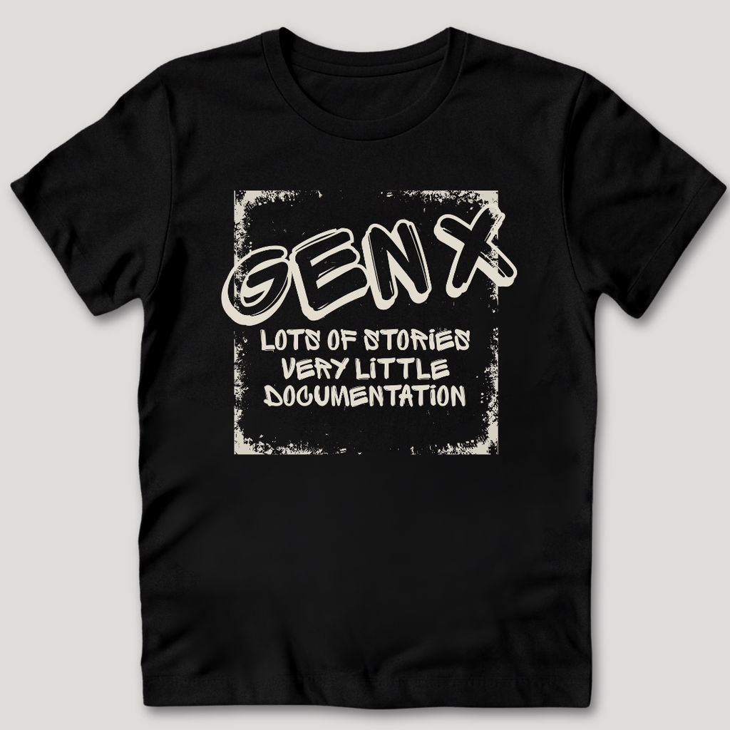 Gen X Lots of Stories T-Shirt