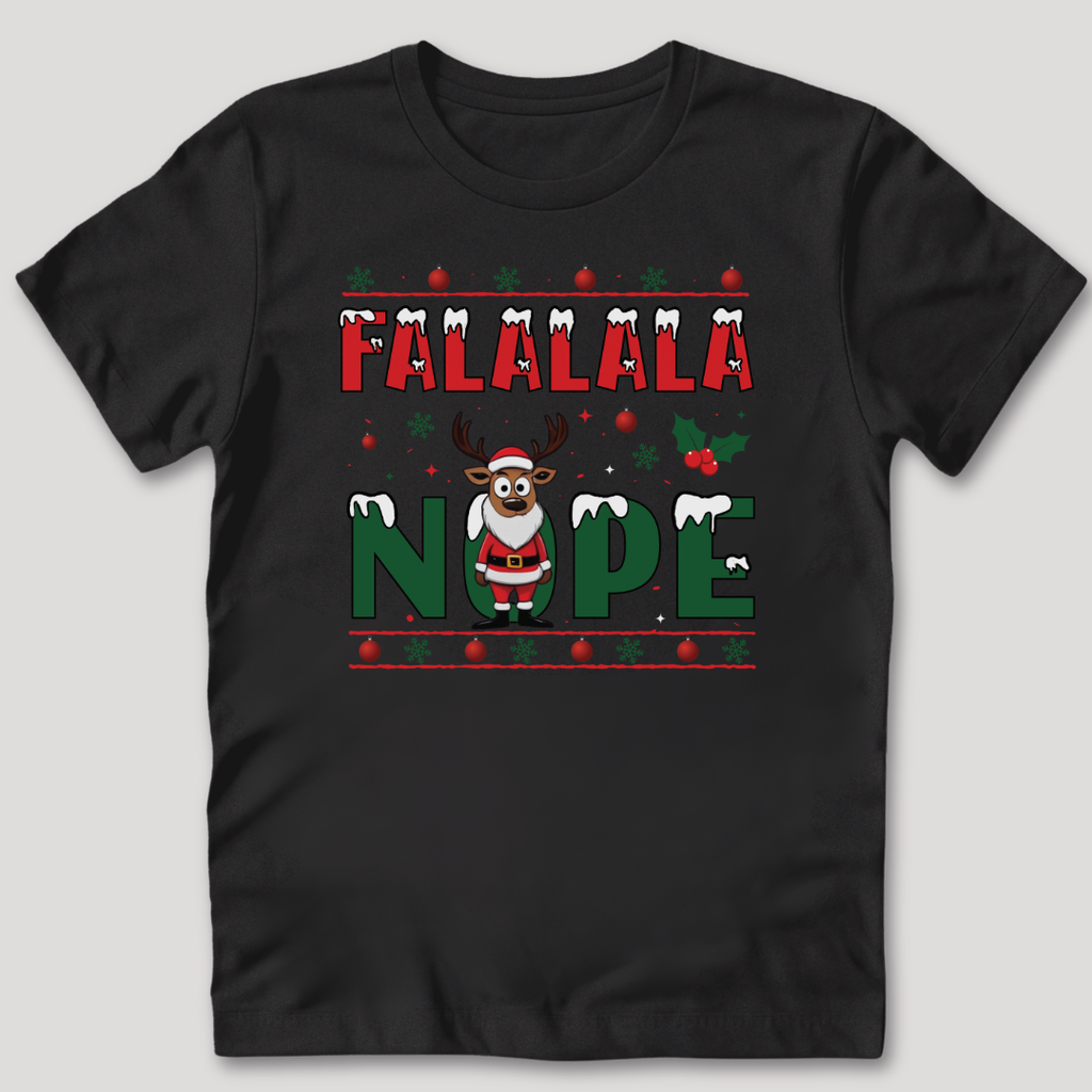 FALALALA NOPE T-Shirt