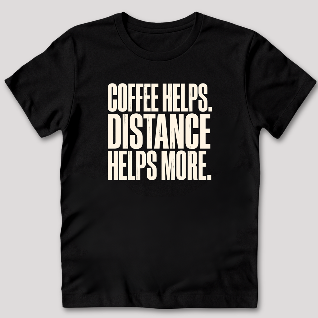 Coffee Helps T-Shirt