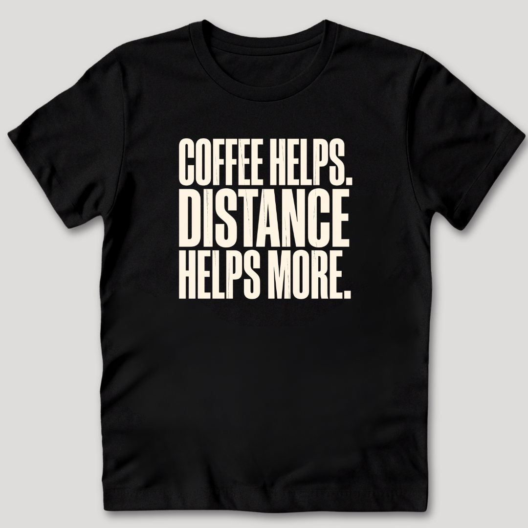 Coffee Helps T-Shirt
