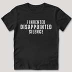 Disappointed Silence T-Shirt