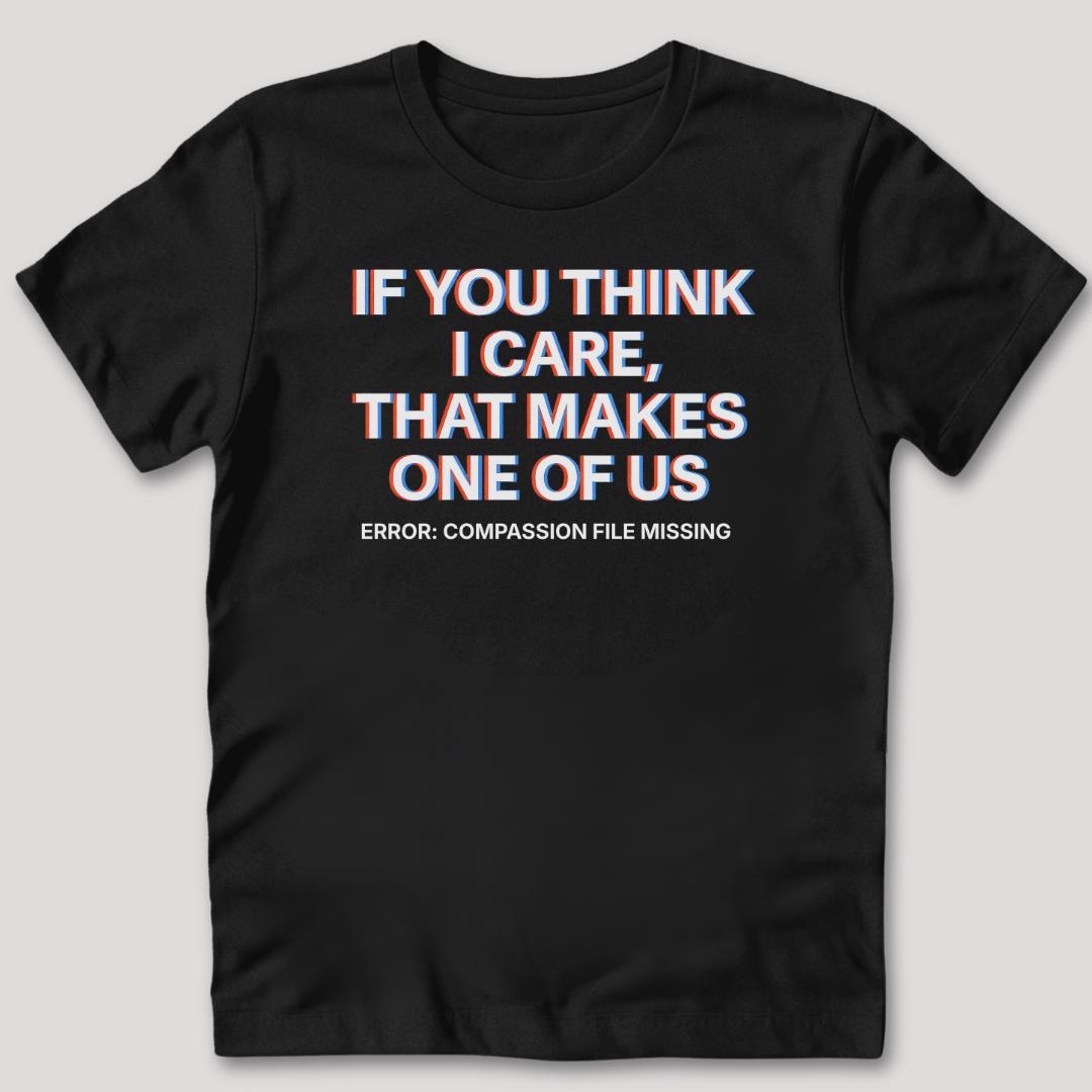 Compassion File Missing T-Shirt