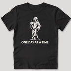 One Day At A Time T-Shirt