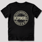 Mistaken for Responsible T-Shirt