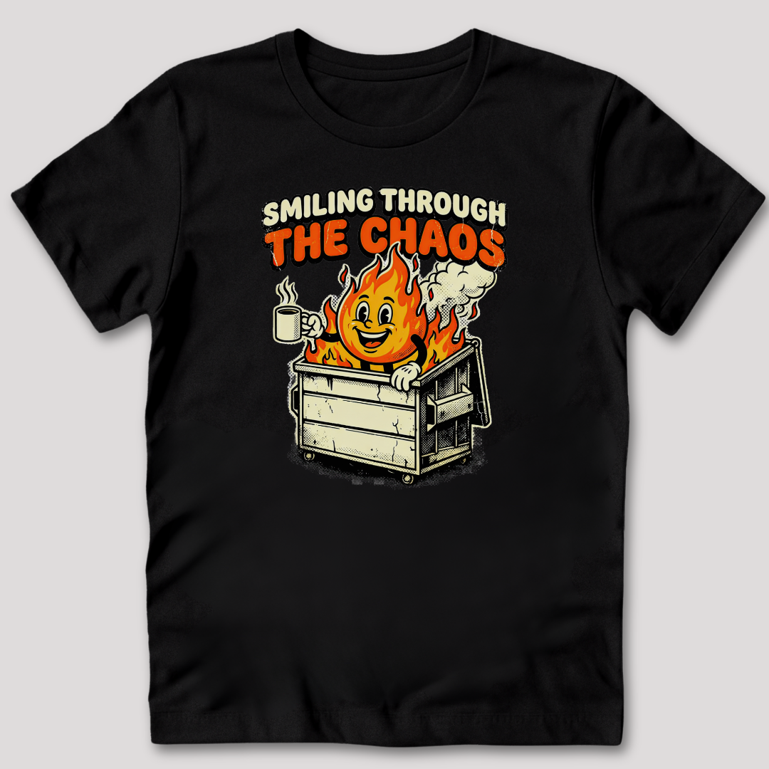 Smiling Through The Chaos T-Shirt