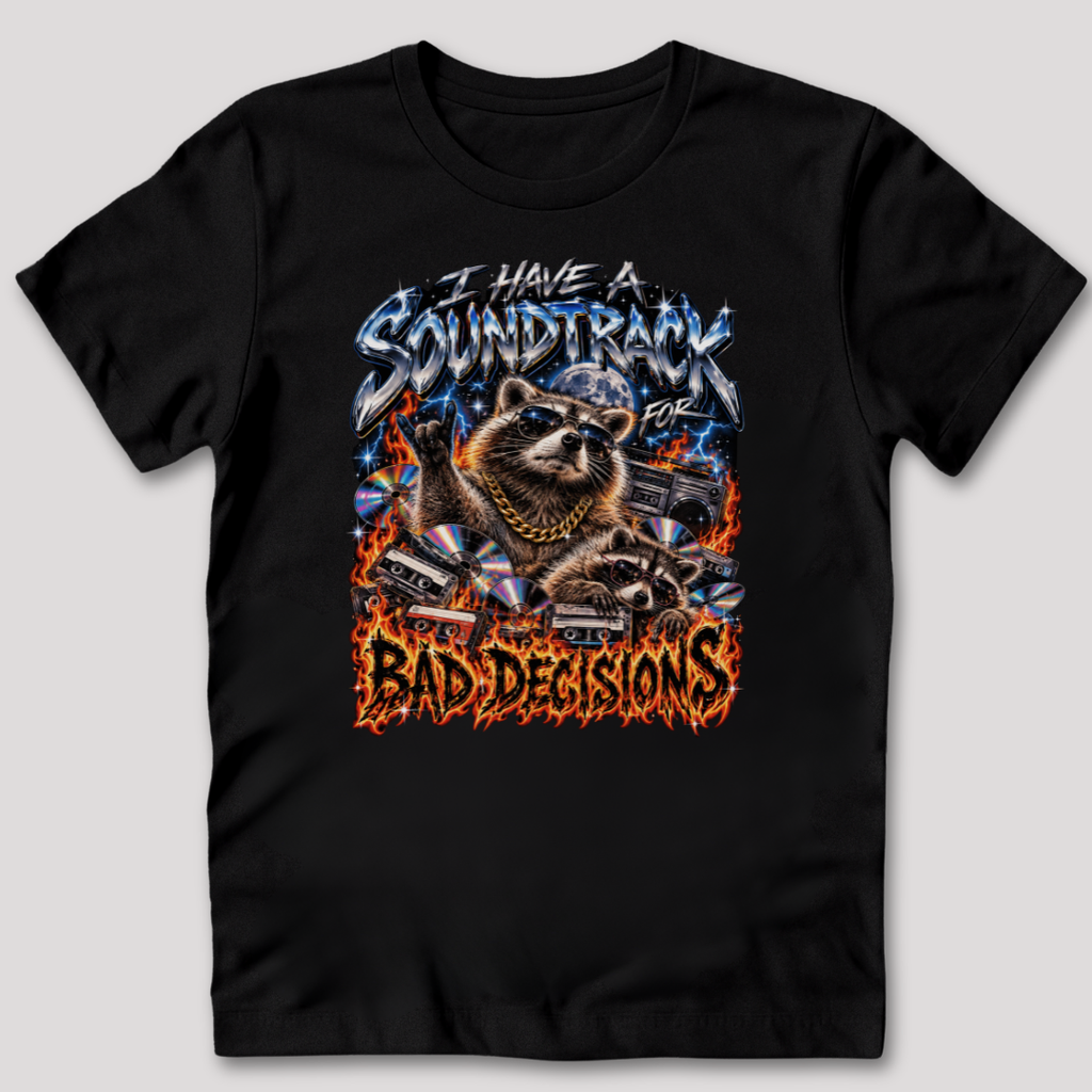 Soundtrack for Bad Decisions T-Shirt