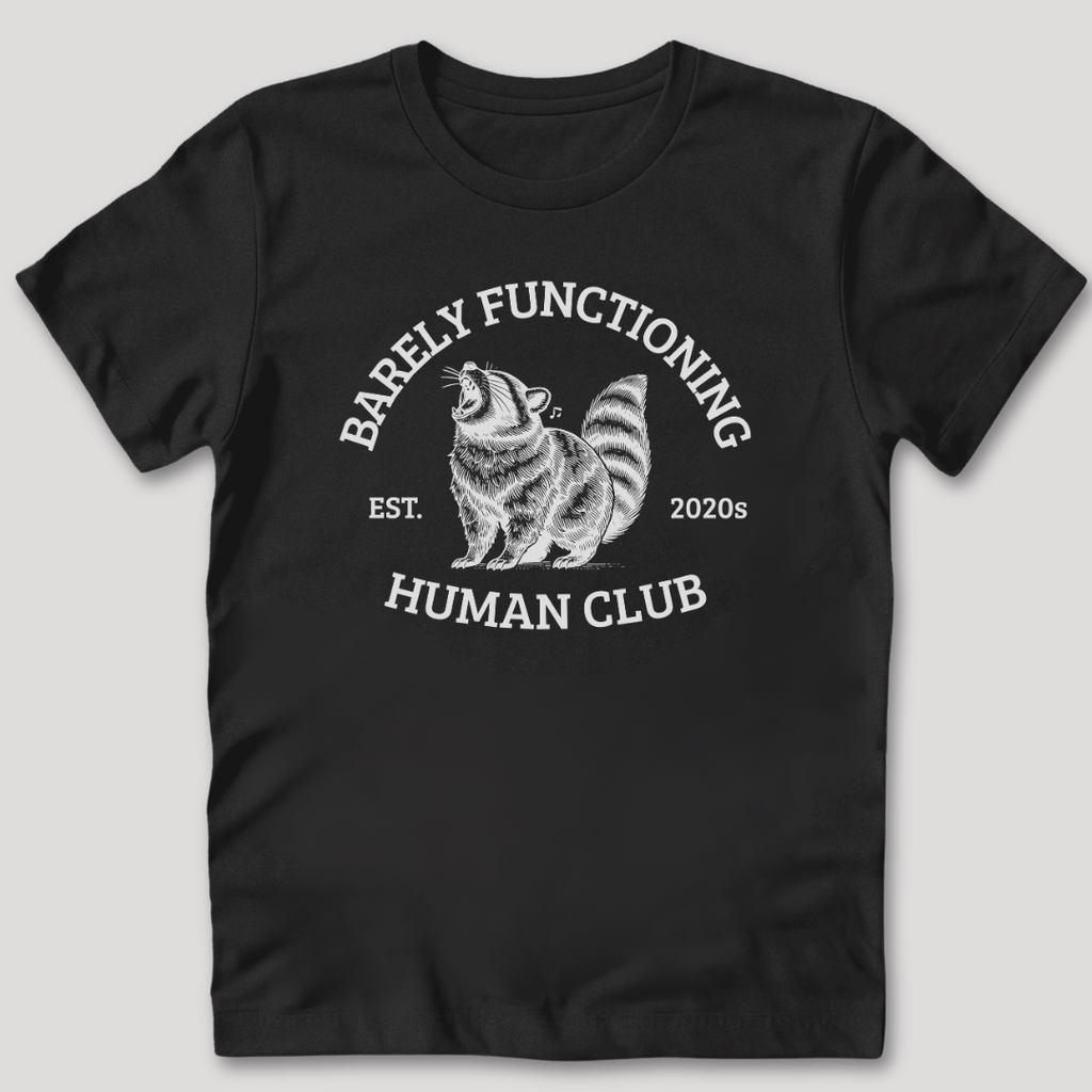 Barely Functioning T-Shirt