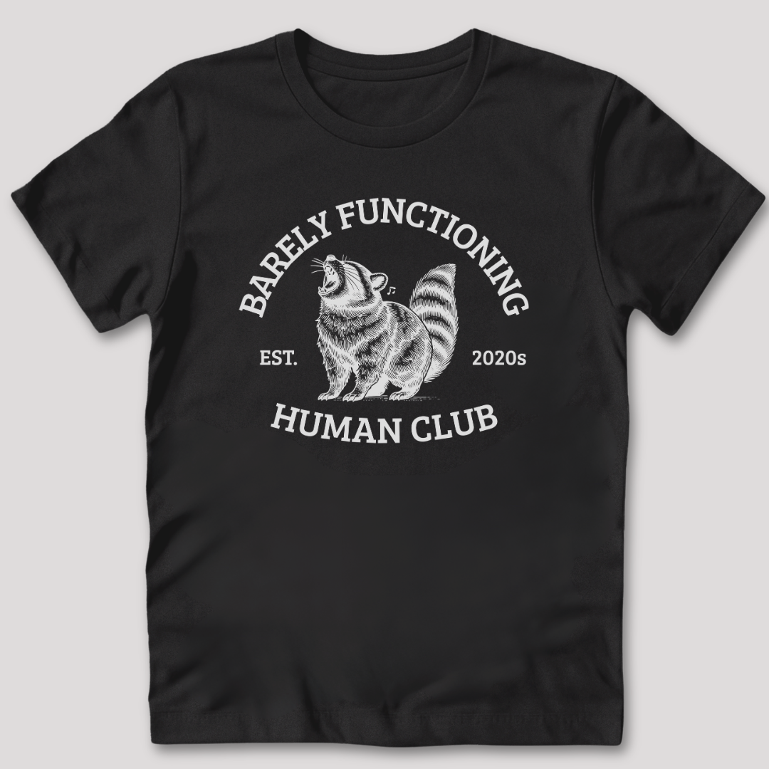 Barely Functioning T-Shirt