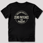 Zero Patience for Nonsense T-Shirt