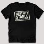 Mentally Stable Pending Review T-Shirt
