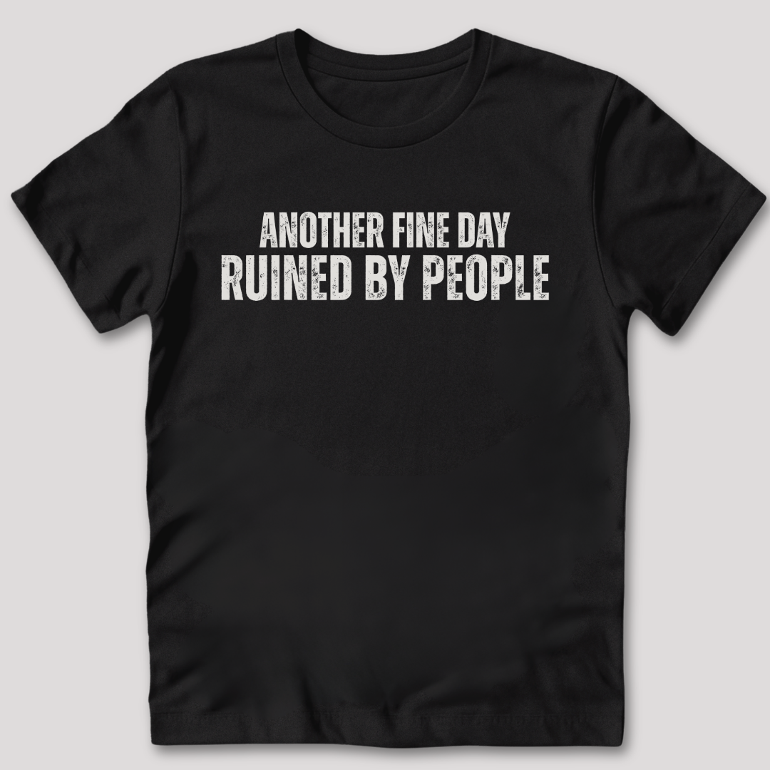 Ruined By People T-Shirt