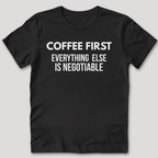 Coffee First T-Shirt