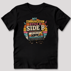 My Communication Style is Side B T-Shirt
