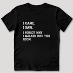 I Forgot Why T-Shirt