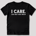 I Care T-Shirt