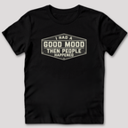 I Had a Good Mood T-Shirt