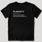 Planxiety Definition T-Shirt