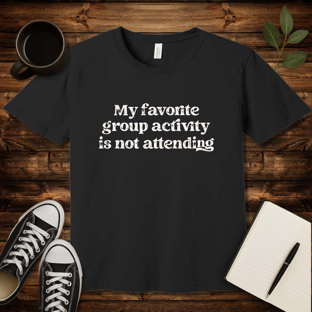 My Favorite Group Activity T-Shirt-T-Shirt-Black-S-wearable sarcasm by Savage Tee Society