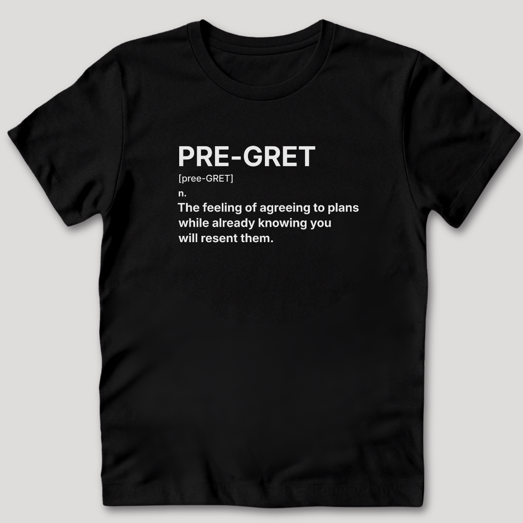 Pre-Gret Definition T-Shirt