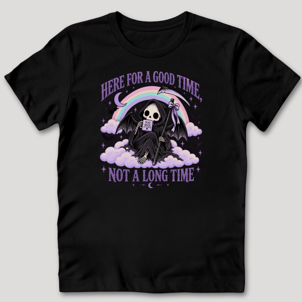 Here For a Good Time T-Shirt