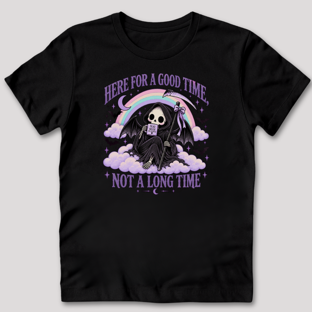 Here For a Good Time T-Shirt